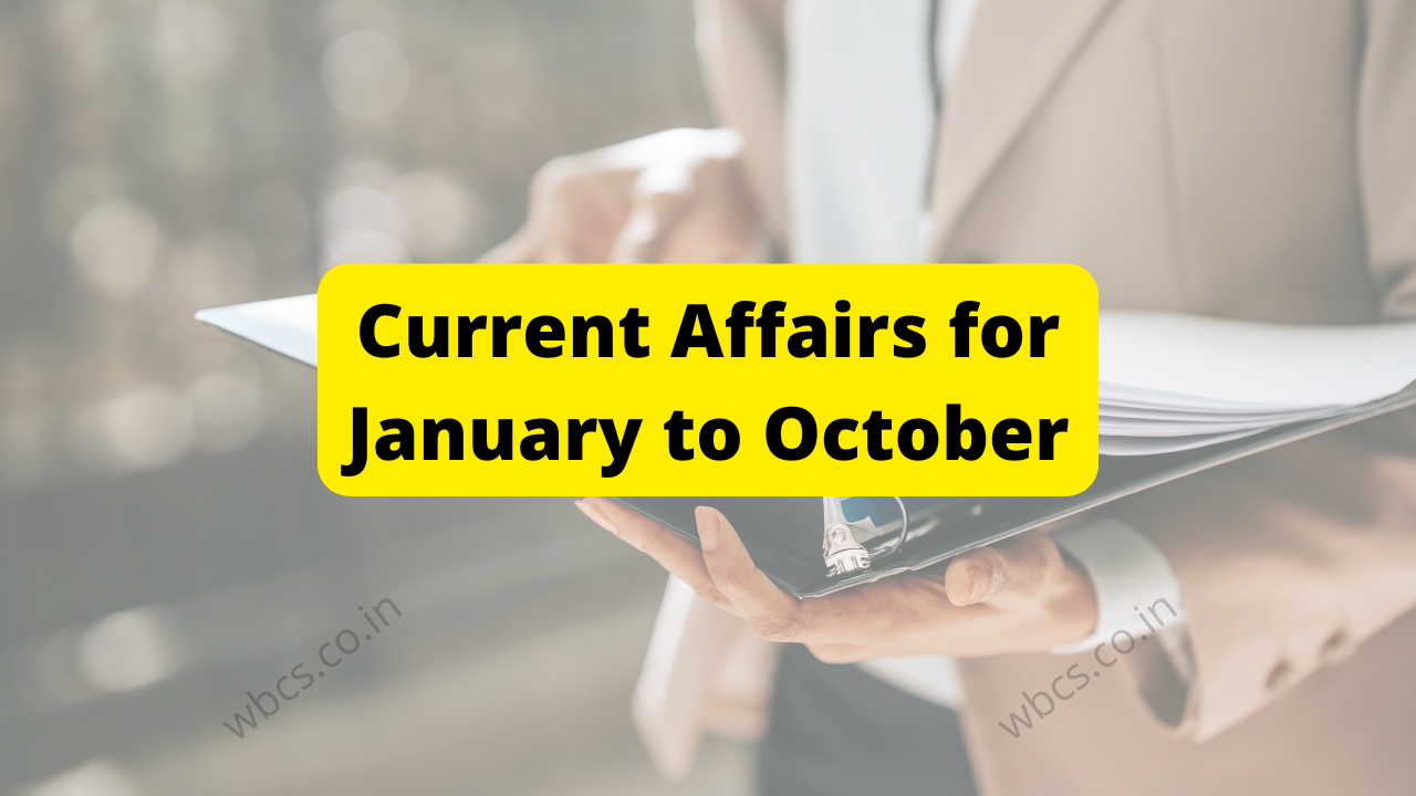 Missed Current Affairs for January to October | 100% Free